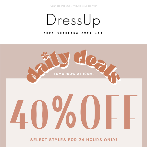TOMORROW: 40% OFF Daily Deals!
