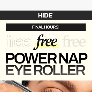 ‼️ FINAL HOURS FOR FREE POWER NAP EYE ROLLER ‼️