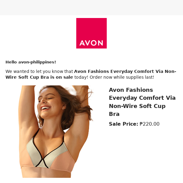 Avon Fashions Everyday Comfort Via Non-Wire Soft Cup Bra is on