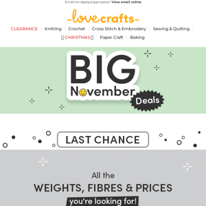Your last chance to save on all yarn weights, fibres and prices!