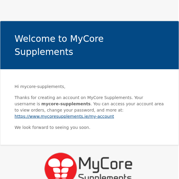 Your MyCore Supplements account has been created!