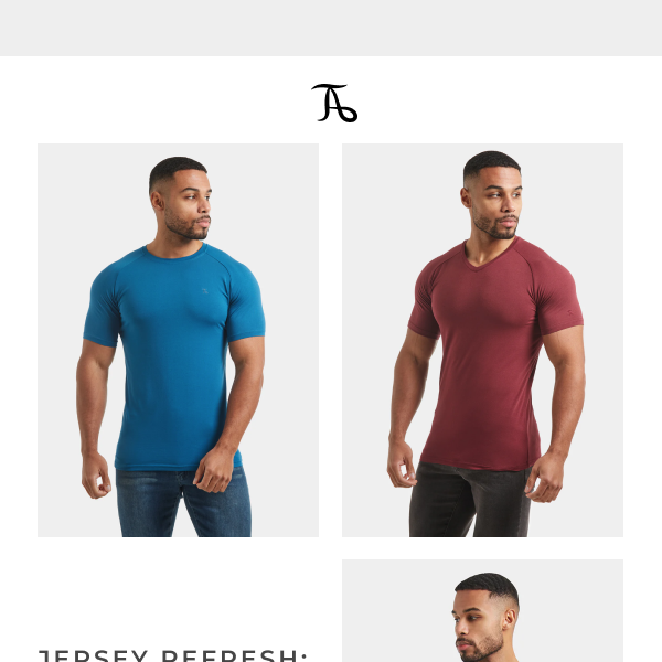 6 NEW Colourways: True Muscle Fit Tops.