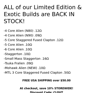 Coil Clout: ALL Limited Edition / Exotic Builds BACK IN STOCK!