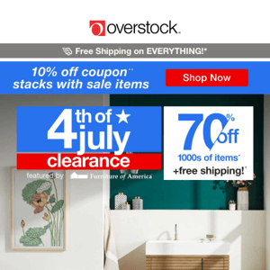 10% off Stackable Coupon! 🙌 Kick off the 4th of July Clearance Event & Save! Celebrate Home Today! 🇺🇸