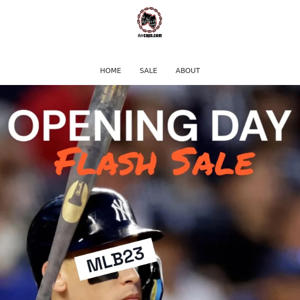 KICK OFF OPENING DAY WITH OUR FLASH SALE