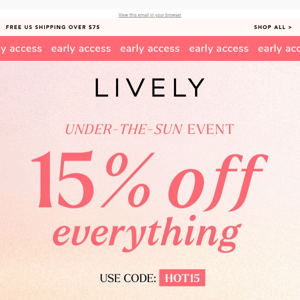 EARLY ACCESS | 15% OFF Everything (Literally)