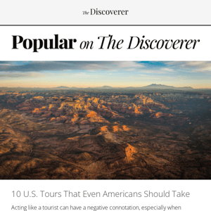 10 U.S. Tours That Even Americans Should Take