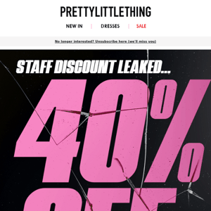 40% off everything... staff discount LEAKED 👀