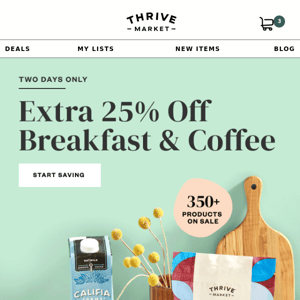 EXTRA 25% off 350+ breakfast favorites 🥞☕