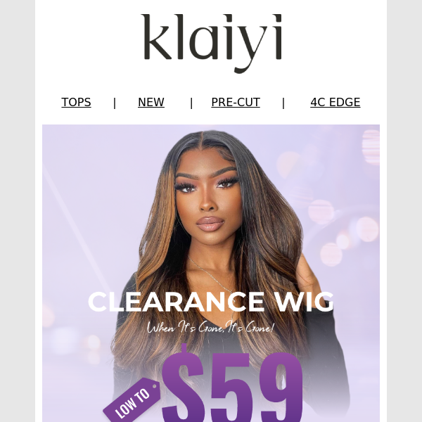 Low To $59! Trendy glueless wigs clearance