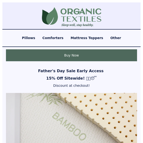 Father's Day Sale Early Access - 15% Off on GOLS/GOTS Certified Bedding