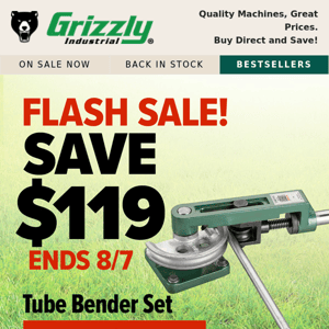 ⚡ Flash Sale! 30% Off Grizzly Tube Benders