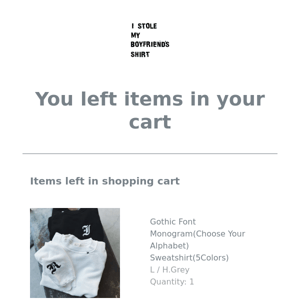 You left items in your cart