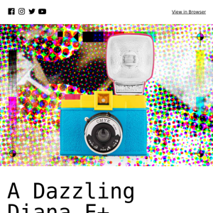 Get (Re) Acquainted with the Diana F+ CMYK!