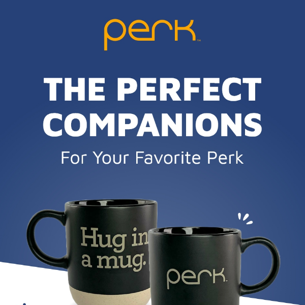 The Perfect Companions For Your Favorite Perk