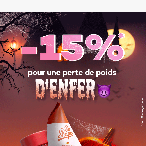 -15% Faîtes trembler vos kilos en trop ! 😱