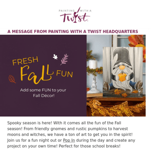 Painting with a Twist Fall just got a whole lot more fun