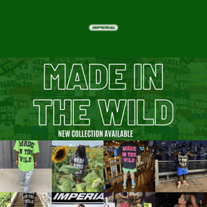 MADE IN THE WILD COLLECTION  RESTOCKED