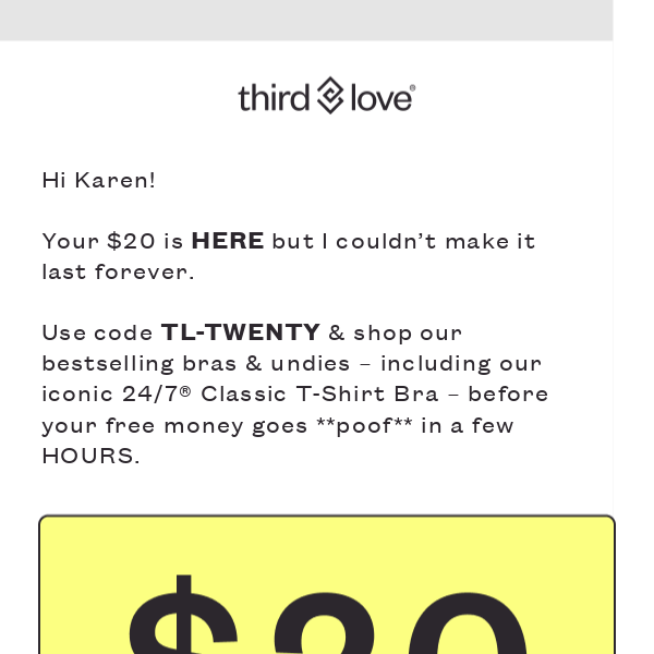 HURRY Third Love, your $20 is EXPIRING! - Third Love