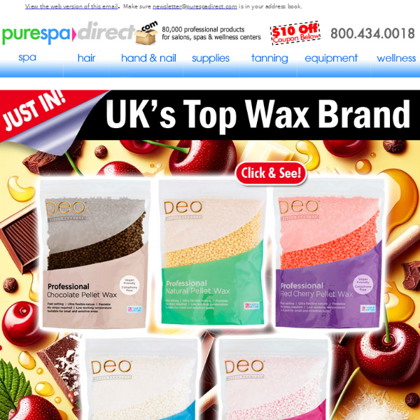 Pure Spa Direct! Just In: DEO - UK's Top Wax! + $10 Off $100 or more of any of our 80,000+ products!