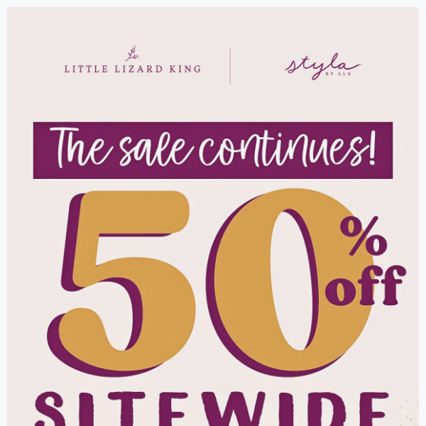 Enjoy 50% Off Sitewide!!