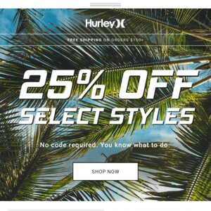 25% OFF SELECT STYLES😎