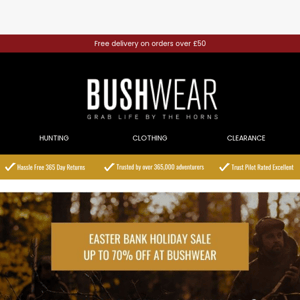 The Bushwear Easter Sale is now on!