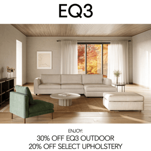 Final Weekend: Enjoy 20-30% off select EQ3