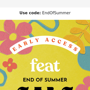 Exclusive Early Access: 33% Off End of Summer Sale!