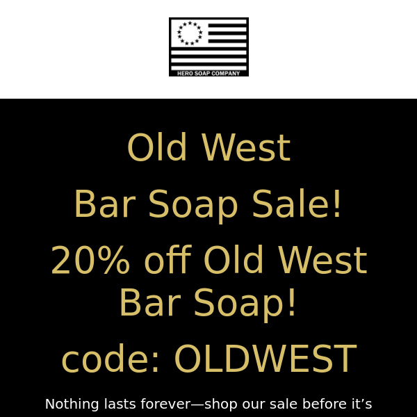 Old West Bar Soap Sale! 20% off! Code: OLDWEST