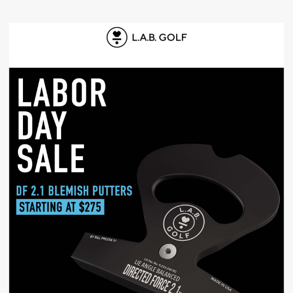 LABOR DAY SALE: DF 2.1 Blemish Putters Starting at $275