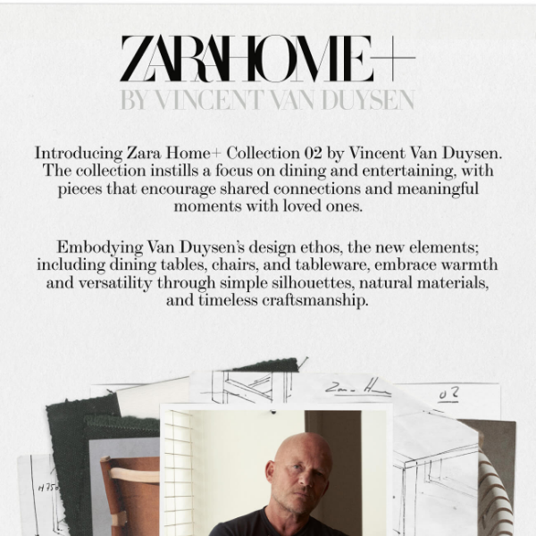 Zara Home+ Collection 02 by Vincent Van Duysen