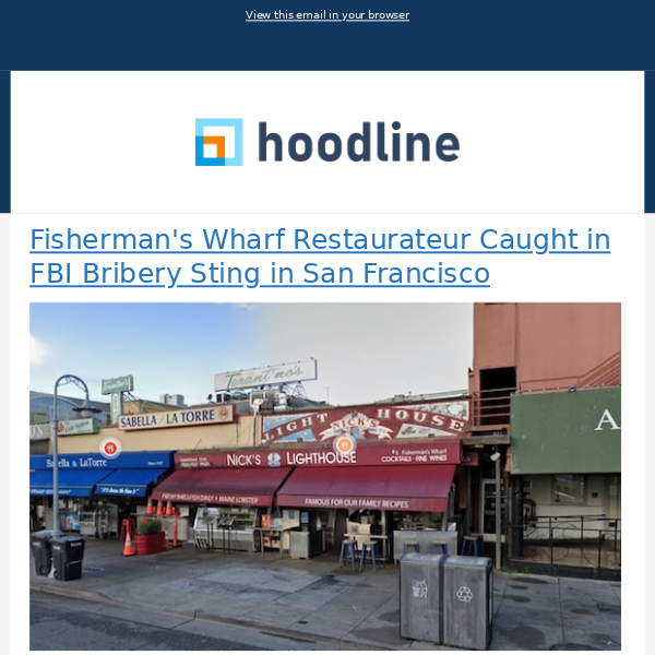 Fisherman's Wharf Restaurateur Caught in FBI Bribery Sting in San Francisco & More from Hoodline - 12/02/2023