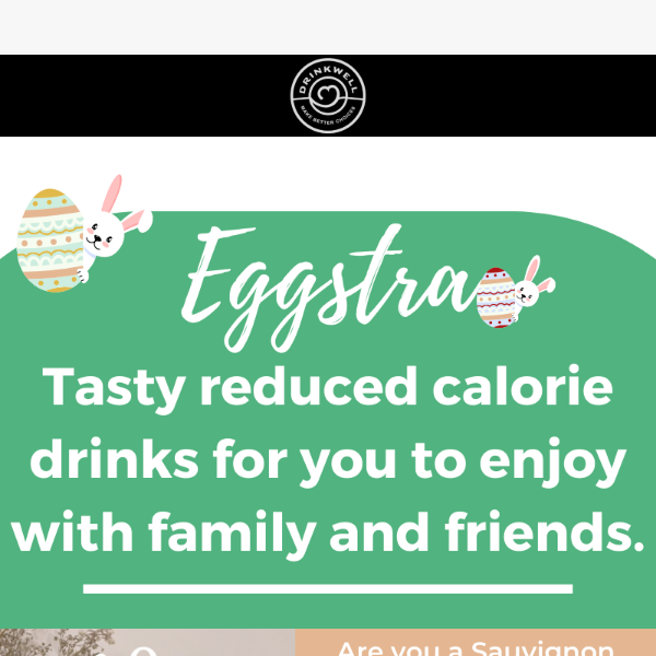 Some Eggstra Tasty Low Calorie Drinks.