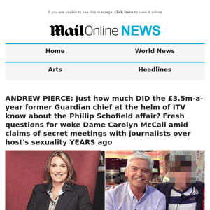 ANDREW PIERCE: Just how much DID the £3.5m-a-year former Guardian chief at the helm of ITV know about the Phillip Schofield affair? Fresh questions for woke Dame Carolyn McCall amid claims of secret meetings with journalists over host's sexuality YEARS ago