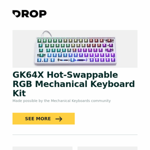 GK64X Hot-Swappable RGB Mechanical Keyboard Kit, DSA Scrabble Kits by Clackeys, Megalodon Triple Knob 38% Keyboard With OLED Screen and more...