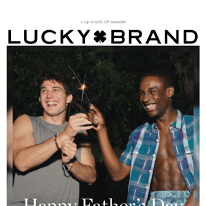 Happy Father's Day From Lucky Brand Canada