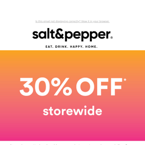 30% OFF STOREWIDE