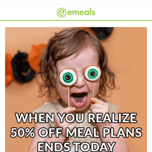 😱 LAST CHANCE TO CLAIM 50% OFF MEAL PLANS!