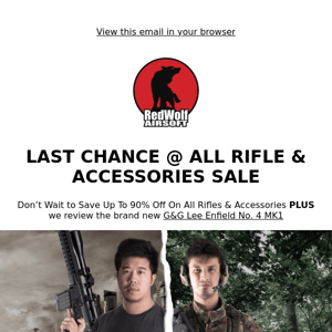 Last Chance To Get Up To 90% Off ALL Rifles & Accessories