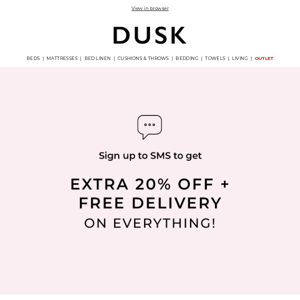 DUSK.com, sign up for 20% off + free delivery! 📦