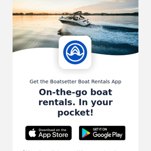 Get out on the water faster