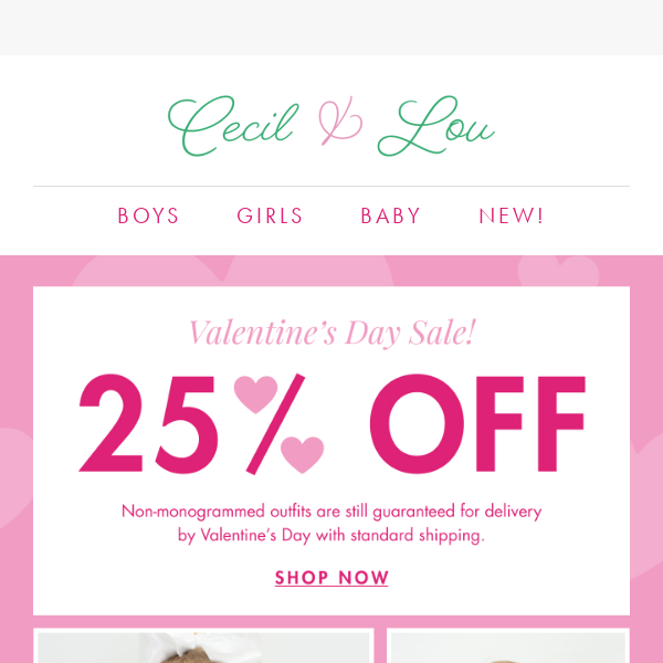 🎉 25% Off Valentine's Day Styles!