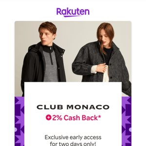 Club Monaco: 40% off everything + 2% Cash back