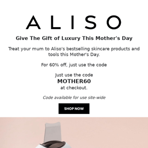 Still Time Left To Give Your Mum The Gift Of Luxury This Mother's Day 💕 Get 60% off using the code!