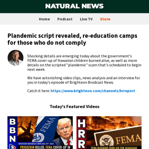 Plandemic script revealed, re-education camps for those who do not comply