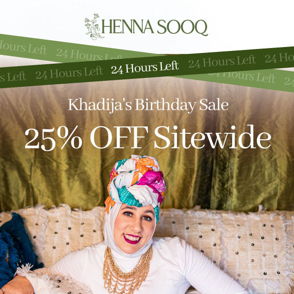 🎉 25% OFF 🎂 Khadija's B-Day Weekend!