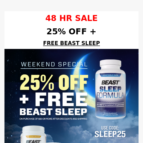 🚨 48 HR Sale- 25% OFF + FREE Beast Sleep