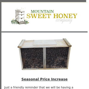 Seasonal price increase on bee packages & nucs goes into effect on Sunday - Buy now and SAVE