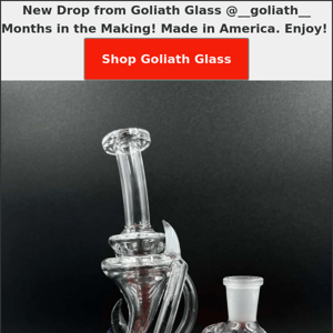 🔥 NEW Drop from Goliath Glass Months in the Making Made in America